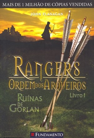 John Flanagan - Rangers a ordem dos arqueiros livro 1