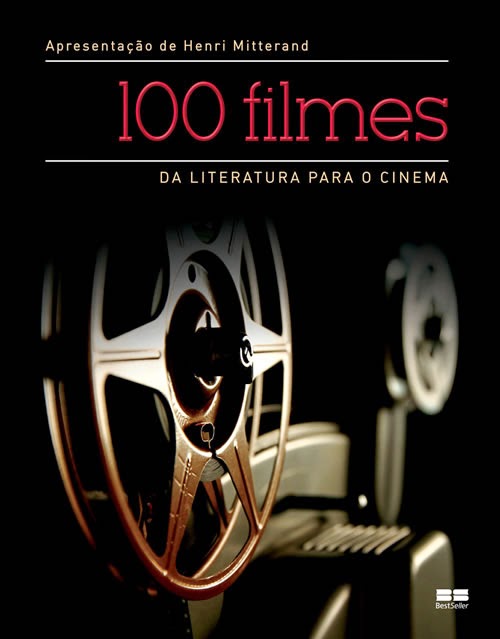 100 filmes da literatura para o cinema - Henri Mitterand